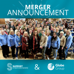 Text reading'Merger announcement' with an image below of a large group of people - all staff members of support staffordshire. Below are logos for support staffordshire (left) and Globe Group (right)
